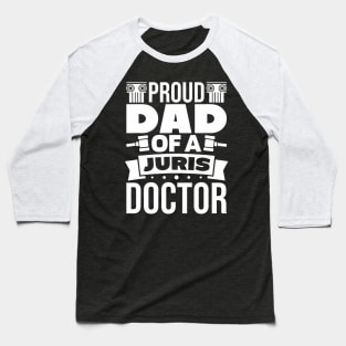 Dad Of A Juris Doctor Lawyer Law School Graduate Baseball T-Shirt